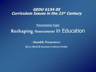 Presentation Topic Reshaping Assessment in Education