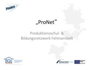 „ProNet “