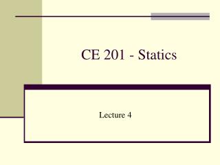 CE 201 - Statics