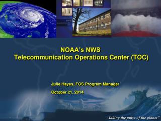 NOAA’s NWS Telecommunication Operations Center (TOC)