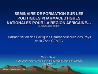 Moses Chisale Conseiller régional, Programme des Médicaments essentiels OMS/AFRO