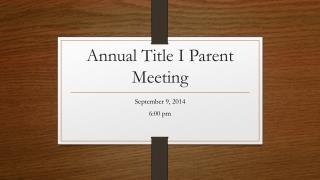 Annual Title I Parent Meeting