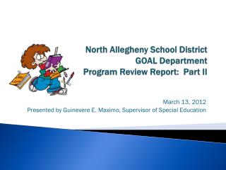 North Allegheny School District GOAL Department Program Review Report: Part II