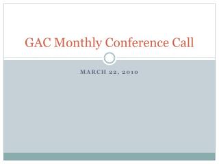 GAC Monthly Conference Call