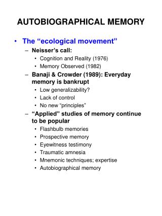 AUTOBIOGRAPHICAL MEMORY