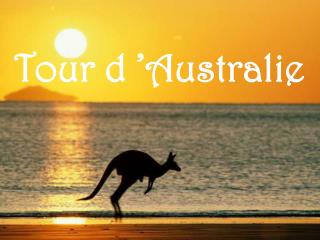 Tour d ’Australie