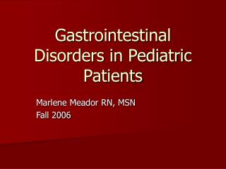 Gastrointestinal Disorders in Pediatric Patients