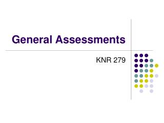 General Assessments