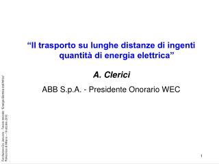 “Il trasporto su lunghe distanze di ingenti quantità di energia elettrica” A. Clerici