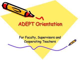 ADEPT Orientation