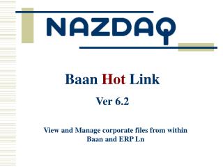 View and Manage corporate files from within Baan and ERP Ln