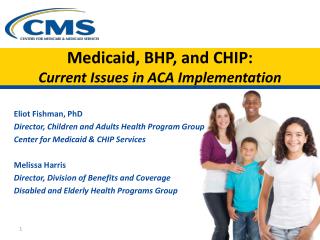 Medicaid, BHP, and CHIP: Current Issues in ACA Implementation