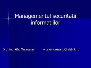 Managementul securitatii informatiilor