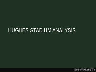 HUGHES STADIUM ANALYSIS