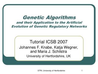 Tutorial ICSB 2007 Johannes F. Knabe, Katja Wegner, and Maria J. Schilstra