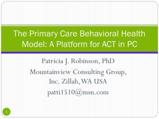 The Primary Care Behavioral Health Model: A Platform for ACT in PC