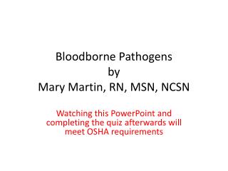 Bloodborne Pathogens by Mary Martin, RN, MSN, NCSN