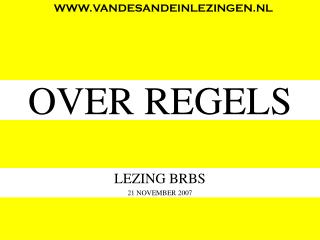 OVER REGELS