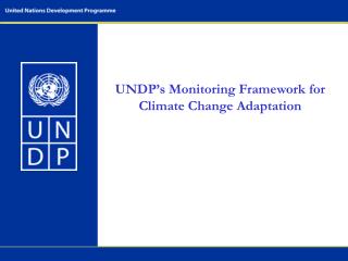 UNDP’s Monitoring Framework for Climate Change Adaptation