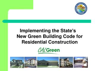 Implementing the State’s New Green Building Code for Residential Construction