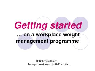 Getting started … on a workplace weight management programme