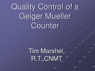 Quality Control of a Geiger Mueller Counter