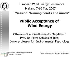 European Wind Energy Conference Mailand 7-10 May 2007 “Session: Winning hearts and minds“