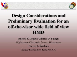 Design Considerations and Preliminary Evaluation for an off-the-visor wide field of view HMD