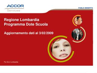 Regione Lombardia Programma Dote Scuola Aggiornamento dati al 3/02/2009