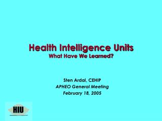 Health Intelligence Units What Have We Learned?