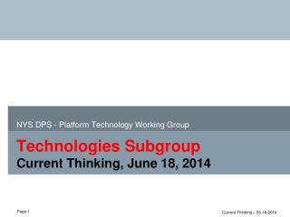 Technologies Subgroup Current Thinking, June 18, 2014