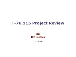 T-76.115 Project Review