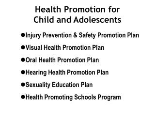 Health Promotion for Child and Adolescents