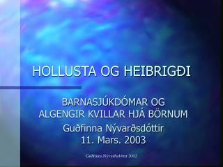 HOLLUSTA OG HEIBRIGÐI