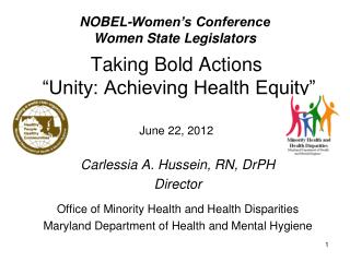 Taking Bold Actions “Unity: Achieving Health Equity” June 22, 2012