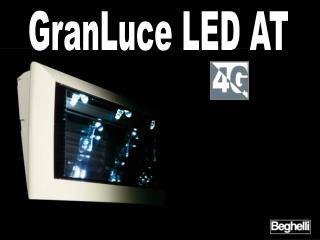 GranLuce LED AT