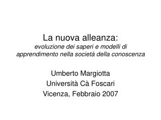 La nuova alleanza: evoluzione dei saperi e modelli di apprendimento nella società della conoscenza