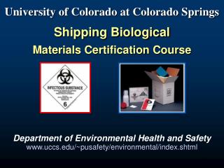 University of Colorado at Colorado Springs Shipping Biological Materials Certification Course