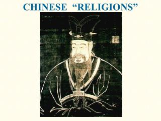 CHINESE “RELIGIONS”