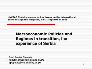 Macroeconomic Policies and Regimes in transition , the experience of Serbia