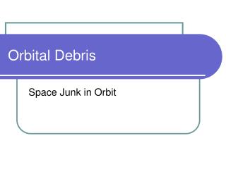 Orbital Debris