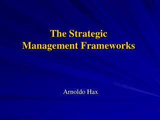 The Strategic Management Frameworks