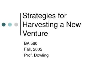 Strategies for Harvesting a New Venture