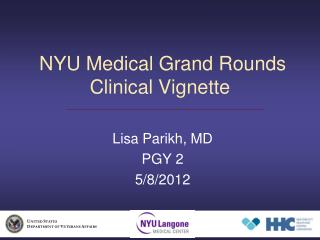 NYU Medical Grand Rounds Clinical Vignette