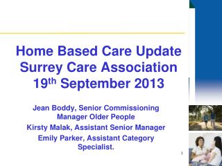 Home Based Care Update Surrey Care Association 19 th September 2013