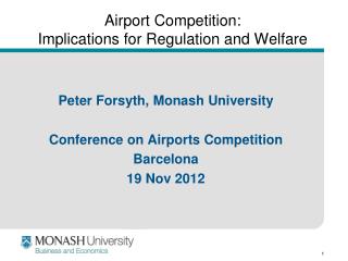 Airport Competition: Implications for Regulation and Welfare