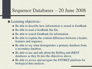 Sequence Databases – 20 June 2008