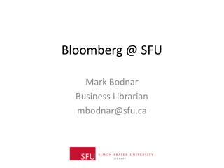 Bloomberg @ SFU