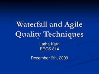 Waterfall and Agile Quality Techniques