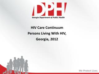 HIV Care Continuum Persons Living With HIV, G eorgia, 2012